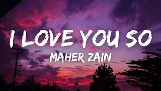 maher zain i love you so lyrics soul