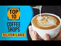 Top 10 Best Coffee shops in Silver Lake Los Angeles