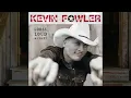 Kevin Fowler " Don't Touch My Willie"
