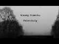 Alexey Kosenko-Melancholy