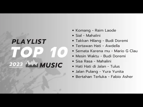 Download MP3 Top 10 lagu Indonesia terbaik \u0026 terbaru 2023.