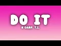 K Camp - Do It (Lyrics) ft. T.I