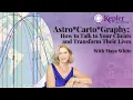 Astro Carto Graphy How to Talk to Your Clients and Transform Their Lives