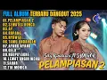 Silvy Kumalasari ft Sadewok Full Album Dangdut Campursari 2025 || PELAMPIASAN 2 - Sewates Konco - AY