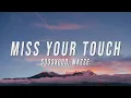 Lagu S333XGOD - Miss Your Touch (Lyrics) ft. Mazze