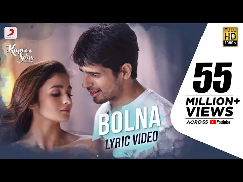 Download MP3 Bolna Lyric Video - Kapoor \u0026 Sons | Sidharth | Alia | Fawad | Arijit | Asees | Tanishk