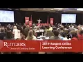 2019 Rutgers Online Learning Conference Highlights