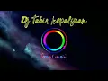 Lagu Dj TABIR KEPALSUAN || NEW REMIX
