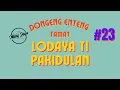 Download Lagu Dongeng Mang Jaya, TAMAT, Bagian 23, Lodaya Ti Pakidulan