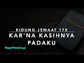 Download Lagu KJ 178 — Karna KasiNya Padaku - Dengan Pemandu Lagu - Kidung Jemaat