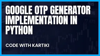Python Coding Practice Question Google otp generator implementation in python