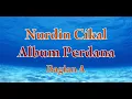 Download Lagu NURDIN CIKAL ALBUM PERDANA  BAGIAN A