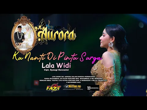 Download MP3 KU NANTI DI PINTU SURGA - LALA WIDI - AURORA LIVE KELAPA GADING RAMAYANA AUDIO