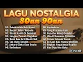 Kumpulan Lagu Nostalgia 80an 90an Terbaik | Tanpa Iklan | Tembang Lawas #fyp 