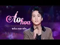 Download Lagu ÁO HOA - TRẦN ANH TIẾN