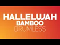 Download Lagu Hallelujah - Bamboo (Drumless)