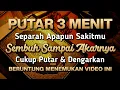Download Lagu PUTAR 3 MENIT 🤲 CUKUP PUTAR 1X AY4 T INI INSYAALLAH S4KI TMU SEMB UH SAMPAI AKARNYA❗