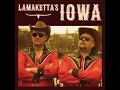 Lagu Lamaketta's - iowa