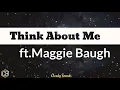 #MaggieBaugh #Cloudysounds #ThinkAboutMe Maggie Baugh - Think About Me (Lyrics) New TikTok Song 🎵