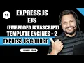 EJS Template Engines Dynamic Web Development - 2 Node JS in