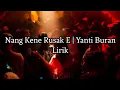 Download Lagu Nangkene Rusak e | Yanti Buran (Video Lirik)