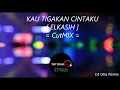 KAU TIGAKAN CINTAKU REMIX BREAKBEAT 2K23