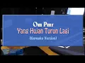 Download Lagu OM Pmr - Yang Hujan Turun Lagi (KARAOKE TANPA VOCAL)