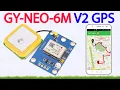 Getting Started with GY-NEO6MV2 NEO-6M GPS Module Arduino How to Use Setup Tutorial