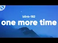 Lagu blink-182 - ONE MORE TIME (Lyrics)