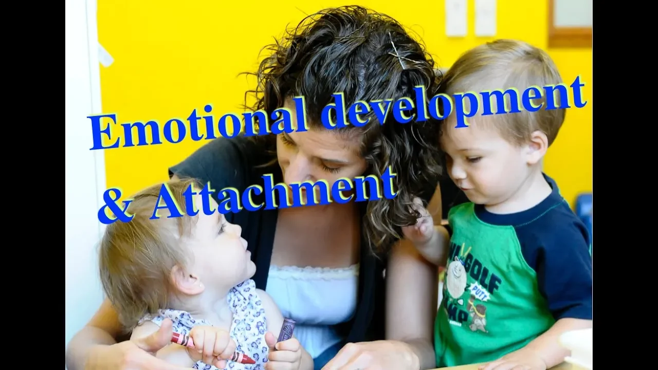 Emotional development and Attachment | Developmental psychology