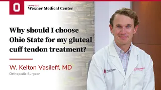 Why should I choose Ohio State for my gluteal cuff tendon treatment Ohio State Medical Center