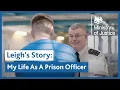 My Life as a Prison Officer Leigh s Story