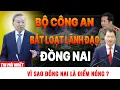 Lagu [PODCAST] Bộ Công An bắt loạt cựu lãnh đạo tỉnh Đồng Nai. Vì sao? Đồng Nai là điểm nóng nhất lúc này