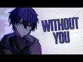Download Lagu Nightcore - WITHOUT YOU | The Kid LAROI (Lyrics)