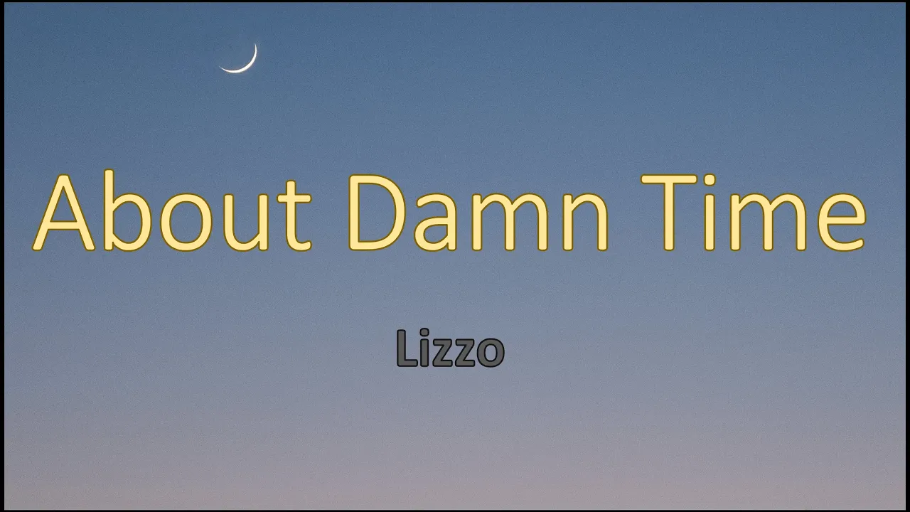 Lizzo - About Damn Time (Lyric Video) Full HD #music #song #lyrics #tiktok