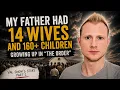 My Father Had 14 Wives and 160 Children Growing Up in The Order