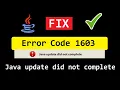Fix Error Code 1603 Java Update did not complete