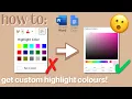 HOW TO get custom highlight colours