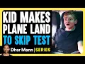 Download Lagu Kid Makes Plane Land To Skip Test - Mischief Mikey S1 E03 | Dhar Mann Studios