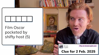 Minute Cryptic Clue for 2 Feb 2025 Film Oscar pocketed by shifty host 5