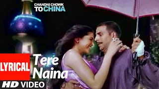 tere naina lyrical chandni chowk to china akshay kumar deepika padukone shankar m shreya g