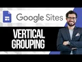 Google Sites Vertical Grouping Tutorial