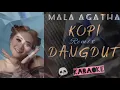 Mala Agatha - Kopi Dangdut Karaoke | Dj Dag Dig Dug Detak Jantungku Remix