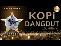 Mala Agatha - Kopi Dangdut Karaoke | Dj Dag Dig Dug Detak Jantungku Remix