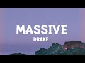 Download Lagu Drake - Massive (Lyrics)