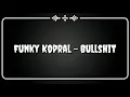 Lagu Funky Kopral - Bullshit (lirik)