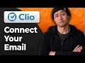 How to Set Up Email Connection in Clio Manage 2026 Full Tutorial