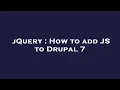 jQuery How to add JS to Drupal 7