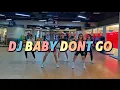 Download Lagu DJ BABY DONT GO | TIKTOK VIRAL | ZUMBA | ZIN NIA | ZIN PDK | CNC BALIKPAPAN