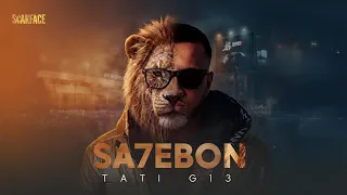 TATI G13 - Sa7ebon (Ep . Scarface 2026)